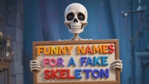 funny names for a fake skeleton