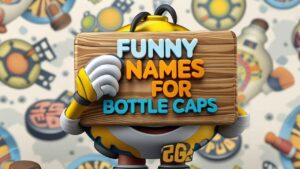 funny names for bottle caps