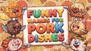 funny names for pork dishes