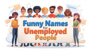 funny names for unemployed people