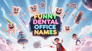funny dental office names