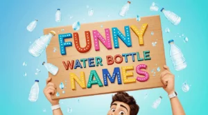 funny water bottle names