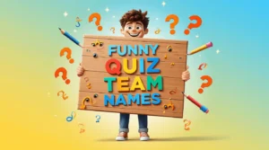 funny quiz team names​