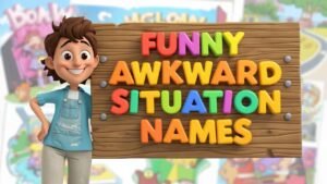 funny awkward situation names