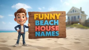 funny beach house names